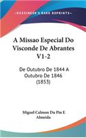 A Missao Especial Do Visconde de Abrantes V1-2: de Outubro de 1844 a Outubro de 1846 (1853)