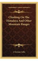 Climbing On The Himalaya And Other Mountain Ranges