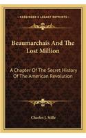 Beaumarchais And The Lost Million