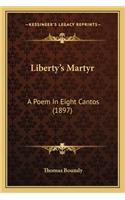 Liberty's Martyr