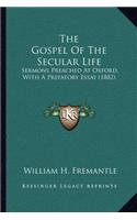 Gospel of the Secular Life