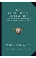The Gospel Of The Secular Life