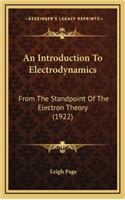 An Introduction to Electrodynamics: From the Standpoint of the Electron Theory (1922)