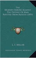 The Modern Errors Against the Destiny of Man Refuted from Reason (1893)