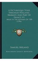 Picturesque Tour Through Holland, Brabant, and Part of France V1