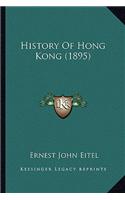History Of Hong Kong (1895)