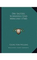 Des Saltzes, Schwefels Und Mercurii (1760)