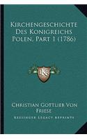 Kirchengeschichte Des Konigreichs Polen, Part 1 (1786)