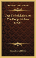 Uber Tiefenlokalisation Von Doppelbildern (1906)
