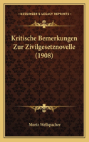 Kritische Bemerkungen Zur Zivilgesetznovelle (1908)