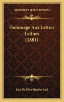 Hommage Aux Lettres Latines (1881)