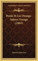 Perak Et Les Orangs-Sakeys Voyage (1883)