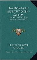 Das Romische Institutionen-System