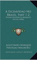 A Escravidao No Brasil, Part 1-2