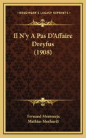 Il N'y A Pas D'Affaire Dreyfus (1908)