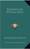 Bernardo Re D'Italia (1876)