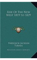 Rise Of The New West 1819 to 1829