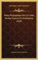 Notice Biographique Sur Le Comte Nicolas Francois De Neufchateau (1828)