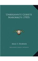 Unbekannte Gebiete Marokko's (1905)