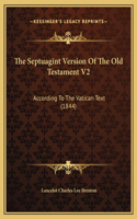 The Septuagint Version Of The Old Testament V2