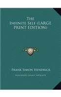 Infinite Self (LARGE PRINT EDITION)