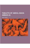Tablets of Abdul-Baha Abbas (2)