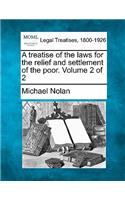 treatise of the laws for the relief and settlement of the poor. Volume 2 of 2