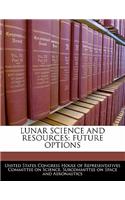 Lunar Science and Resources: Future Options