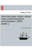 Herinneringen Mijner Reizen Naar Onderscheidene Werelddeelen. [With Plates.]: (Dutch)