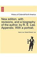 New edition, with revisions, and a biography of the author, by R. E. Lee. Appendix. With a portrait.