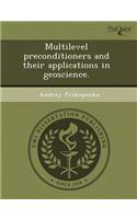 Multilevel Preconditioners and Their Applications in Geoscience