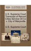 U.S. Supreme Court Transcript of Record Cities Service Oil Co V. City of Marysville