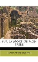 Sur La Mort de Mon Frère