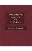 Mengelpoezij Door Jan Van Rijswijck...