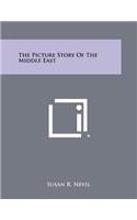 The Picture Story of the Middle East