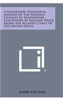 Geographic Ecological Analysis of the Seasonal Changes in Temperature Conditions in Shallow Water Along the Atlantic Coast of the United States