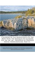 Calendar Of The Manuscripts Of The Most Hon. The Marquis Of Salisbury, K.g., &c. &c. &c., Preserved At Hatfield House, Hertfordshire, Part 11...