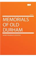 Memorials of Old Durham