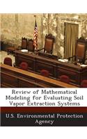 Review of Mathematical Modeling for Evaluating Soil Vapor Extraction Systems