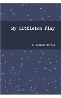 My Littleton Play