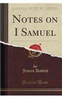 Notes on I Samuel (Classic Reprint)