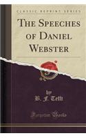 The Speeches of Daniel Webster (Classic Reprint)
