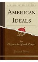 American Ideals (Classic Reprint)