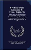 Developments in Europe and the Former Yugoslavia