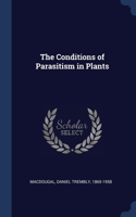The Conditions of Parasitism in Plants