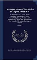 1. Certayne Notes Of Instruction In English Verse 1575