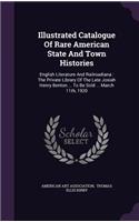 Illustrated Catalogue of Rare American State and Town Histories