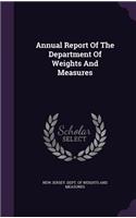 Annual Report of the Department of Weights and Measures