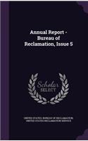 Annual Report - Bureau of Reclamation, Issue 5