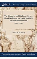 Von Koniggratz Bis Chiselhurst. Abt. 1-2: Historicher Roman: Von Louise Muhlbach: Um Deutschlands Einheit; Zweiter Band